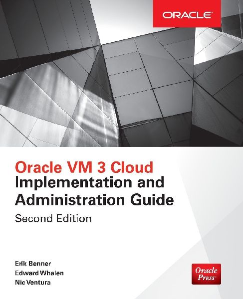 Oracle VM 3 Cloud Implementation and Administration Guide, Sec...