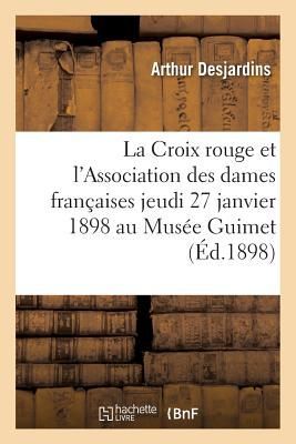 La Croix Rouge Et l'Association Des Dames Françaises Jeu...