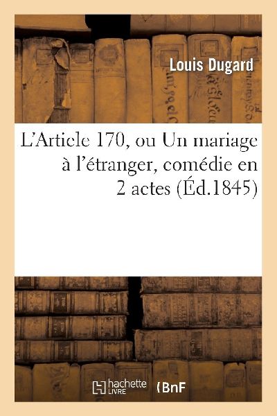 L'Article 170, ou Un mariage à l'étranger, comédi...