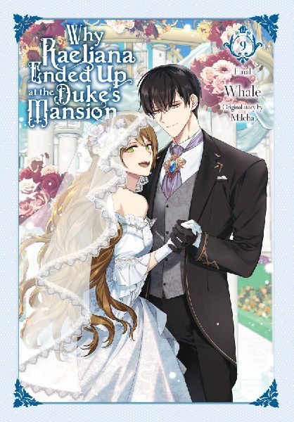 Why Raeliana Ended Up at the Duke's Mansion, Vol. 9