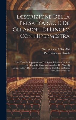 Descrizione della presa d'Argo e de gli amori di Linceo c...