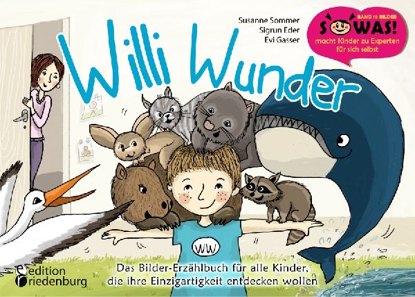 Willi Wunder - Das Bilder-Erzählbuch für alle Kinder, die ih...