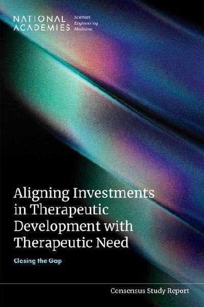 Aligning Investments in Therapeutic Development with Therapeut...