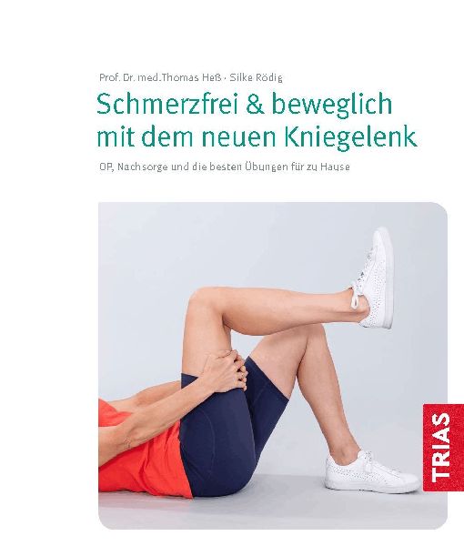 Schmerzfrei & beweglich mit dem neuen Kniegelenk