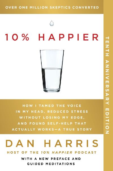 10% Happier. 10th Anniversary Edition