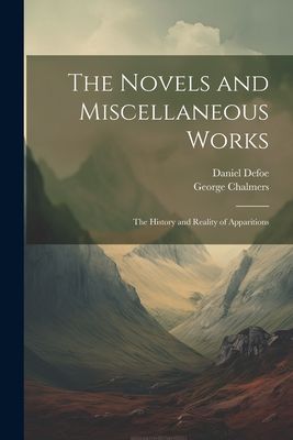The Novels and Miscellaneous Works: The History and Reality of...