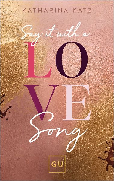 Say It With A Love Song (Erstauflage exklusiv mit Farbschnitt ...