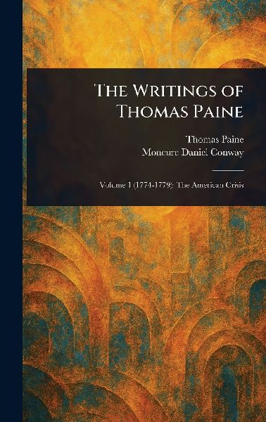 The Writings of Thomas Paine