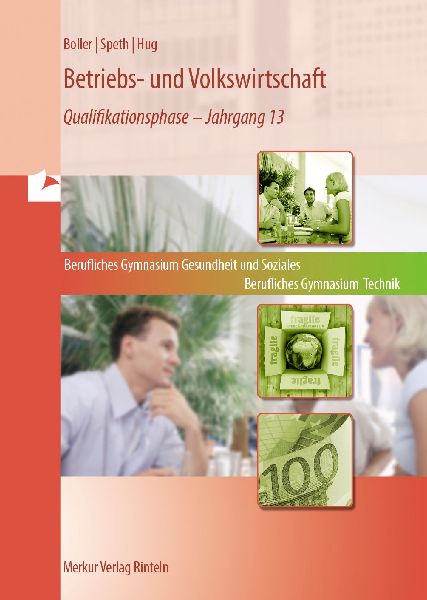 Betriebs- und Volkswirtschaft. Band 3: Qualifikationsphase - J...