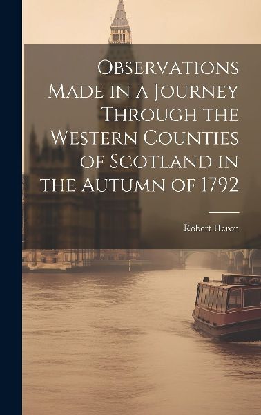 Observations Made in a Journey Through the Western Counties of...