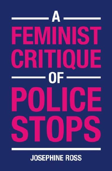 A Feminist Critique of Police Stops
