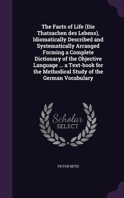 The Facts of Life (Die Thatsachen des Lebens), Idiomatically D...