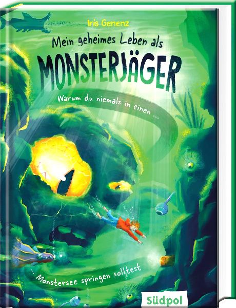 Mein geheimes Leben als Monsterjäger - Warum du niemals in ei...