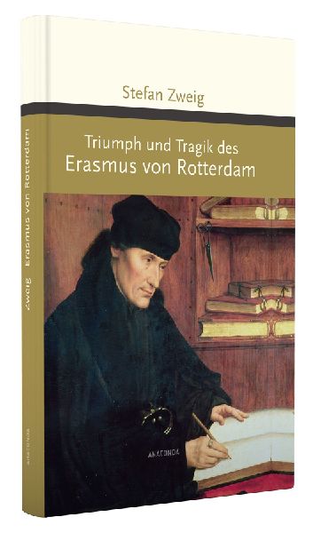 Triumph und Tragik des Erasmus von Rotterdam
