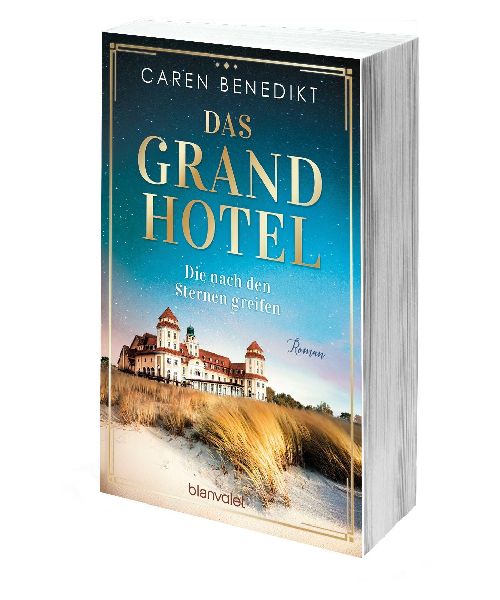 Das Grand Hotel - Die nach den Sternen greifen