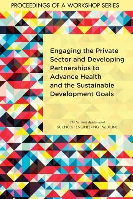 Engaging the Private Sector and Developing Partnerships to Adv...