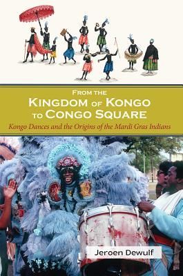From the Kingdom of Kongo to Congo Square: Kongo Dances and th...