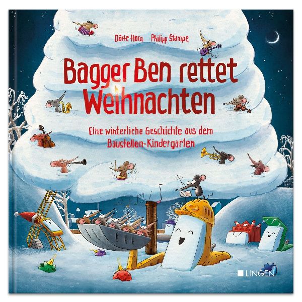 Bagger Ben rettet Weihnachten Eine winterliche Geschichte aus ...