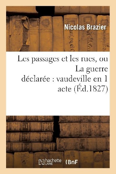 Les passages et les rues, ou La guerre déclarée