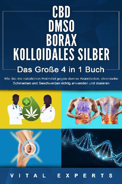 CBD | DMSO | BORAX | KOLLOIDALES SILBER - Das Große 4 in 1 Bu...