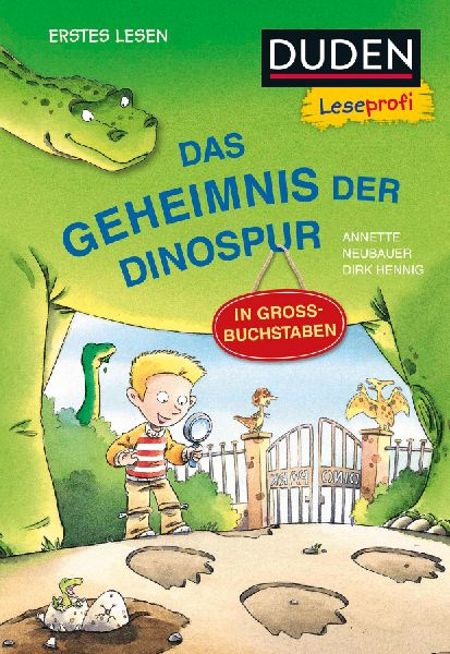 Duden Leseprofi - GROSSBUCHSTABEN: DAS GEHEIMNIS DER DINOSPUR,...