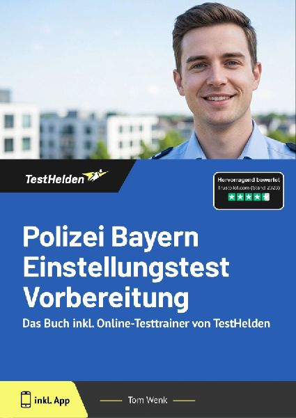 Polizei Bayern Einstellungstest Vorbereitung: Das Buch inkl. O...