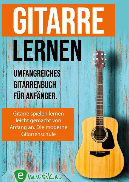 Gitarre lernen für Anfänger und Wiedereinsteiger