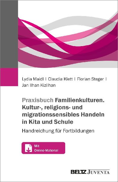 Praxisbuch Familien-Kulturen. Kultur-, religions- und migratio...