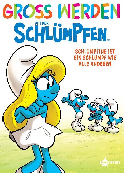 Groß werden mit den Schlümpfen: Schlumpfine ist ein Schlumpf...