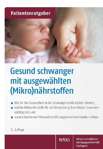 Gesund schwanger mit ausgewählten (Mikro)nährstoffen