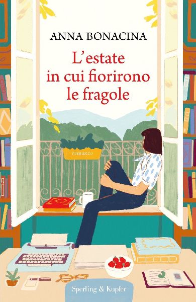 L' estate in cui fiorirono le fragole