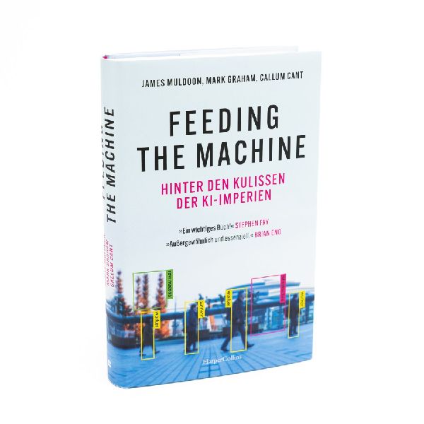 Feeding the Machine. Hinter den Kulissen der KI-Imperien