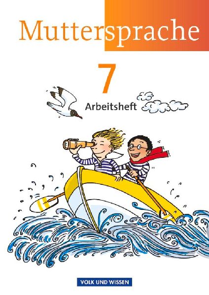 Muttersprache 7. Schuljahr. Arbeitsheft Östliche Bundeslände...