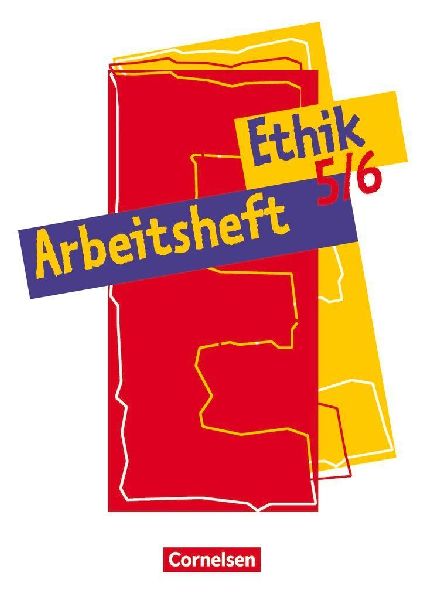 Ethik. 5./6. Schuljahr. Arbeitsheft