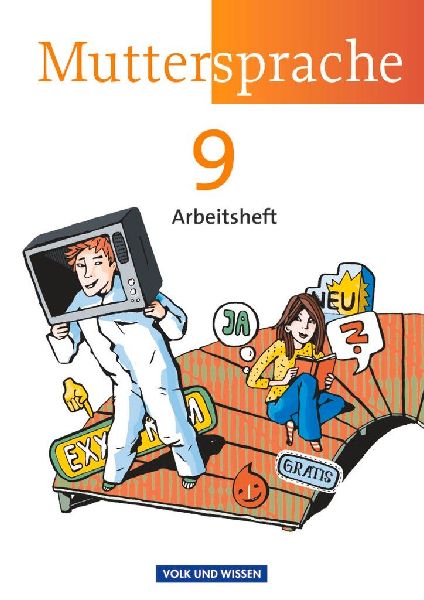 Muttersprache 9. Schuljahr. Arbeitsheft Östliche Bundeslände...