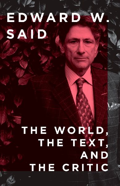 The World, the Text, and the Critic