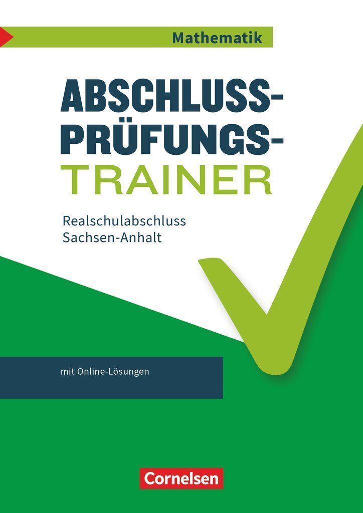 Abschlussprüfungstrainer Mathematik - Sachsen-Anhalt 10. Schu...