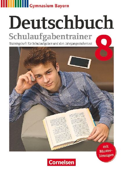 Deutschbuch Gymnasium 8. Jahrgangsstufe - Bayern - Schulaufgab...