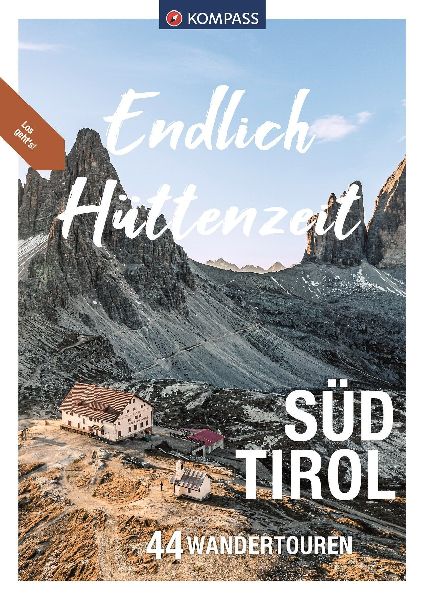 KOMPASS Endlich Hüttenzeit - Südtirol