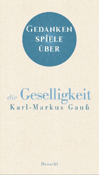Gedankenspiele über die Geselligkeit