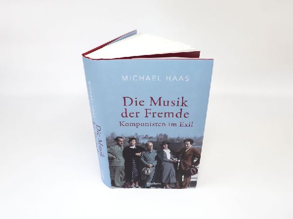 Die Musik der Fremde. Komponisten im Exil