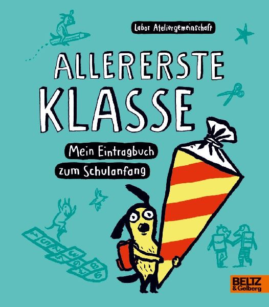 Allererste Klasse. Mein Eintragbuch zum Schulanfang