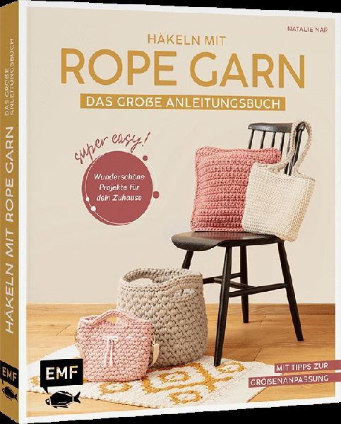 Häkeln mit Rope-Garn super easy - Das große Anleitungsbuch m...