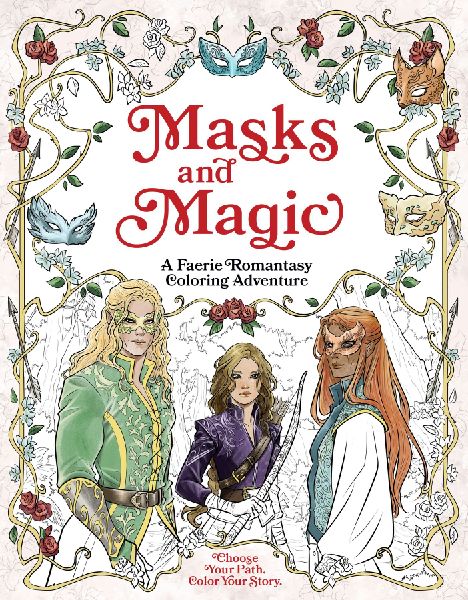 Masks and Magic: A Faerie Romantasy Coloring Adventure