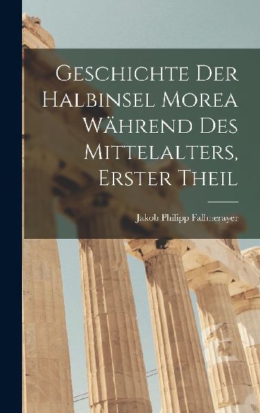Geschichte der halbinsel Morea während des Mittelalters, Erst...