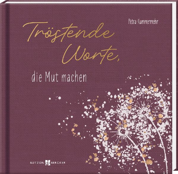 Tröstende Worte, die Mut machen