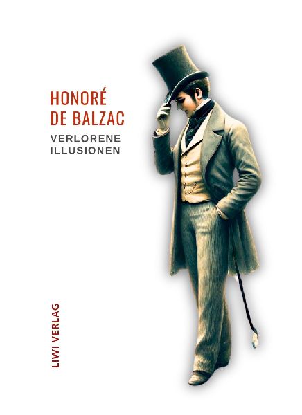 Honoré de Balzac: Verlorene Illusionen. Ungekürzte Ausgabe