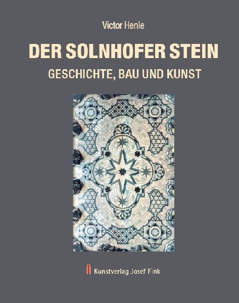 Der Solnhofer Stein - Geschichte, Bau und Kunst