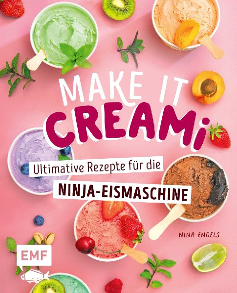 Make it Creami | Ultimative Eis-Rezepte für die Ninja-Eismaschine