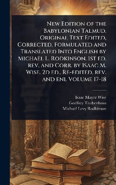 New Edition of the Babylonian Talmud. Original Text Edited, Co...
